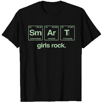 Discover SMART GIRLS ROCK - Elements Periodic Table T Shirts