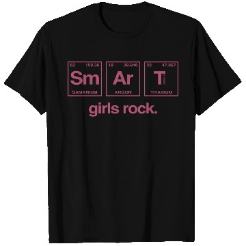 Discover SMART GIRLS ROCK - Elements Periodic Table T Shirts