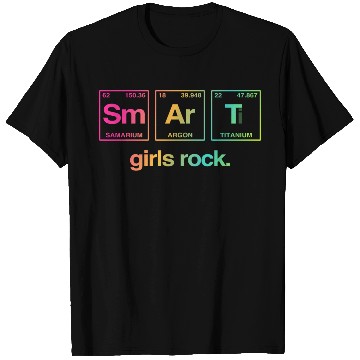 Discover SMART GIRLS ROCK - Elements Periodic Table T Shirts