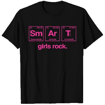 Discover SMART GIRLS ROCK - Elements Periodic Table T Shirts