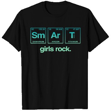 Discover SMART GIRLS ROCK - Elements Periodic Table T Shirts