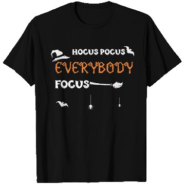 Discover Hocus Pocus Everybody Focus T Shirts