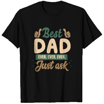 Discover Best dad ever T Shirts