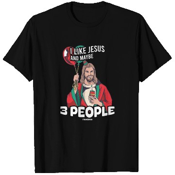 Discover I Like Jesus And Maybe 3 People T Shirts