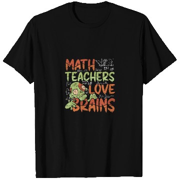 Discover Math Teachers Love Brains - Halloween Costume Math T Shirts