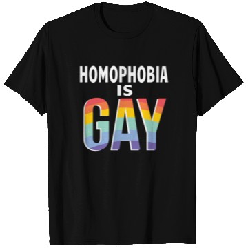 Discover Homophobia is Gay Funny Rainbow LGBT Pride Month T Shirts