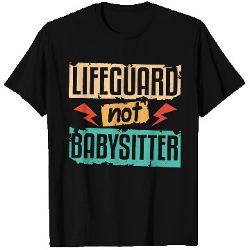 Discover Lifeguard Not Babysitter T Shirts
