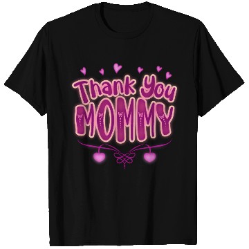 Discover Thank You Mommy T Shirts