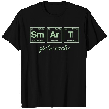 Discover SMART GIRLS ROCK - Elements Periodic Table T Shirts