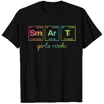 Discover SMART GIRLS ROCK - Elements Periodic Table T Shirts