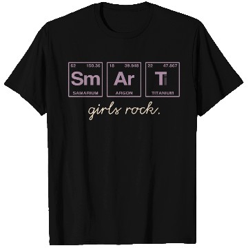 Discover SMART GIRLS ROCK - Elements Periodic Table T Shirts
