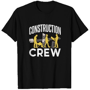Discover Construction Crew Worker Teamwork Site T Shirts