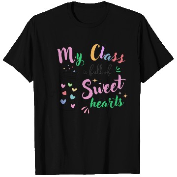 Discover My Class Is Full Of Sweethearts, Teacher T Shirts