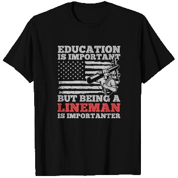 Discover Electrical Lineman Pun Education Is Important T Shirts