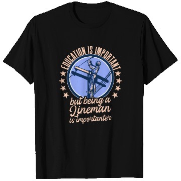 Discover Electrical Lineman Pun Education Is Important T Shirts