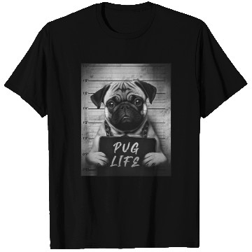 Discover Pug Mugshot - Pug Life T Shirts