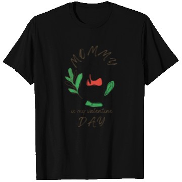 Discover mommy is my valentine day4094 T Shirts