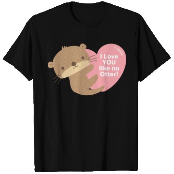 Discover Cute I Love You Like No Otter T Shirts