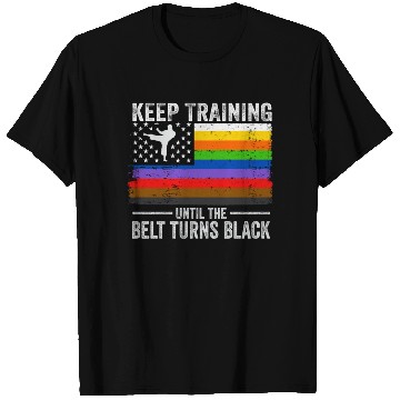 Discover Keep Training Until The Belt Turns Black T Shirts