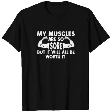 Discover Sore Muscles Weight Training Gym Fitness T Shirts