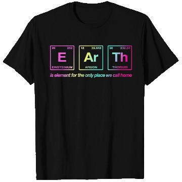 Discover EARTH - written in elements of the periodic table T Shirts