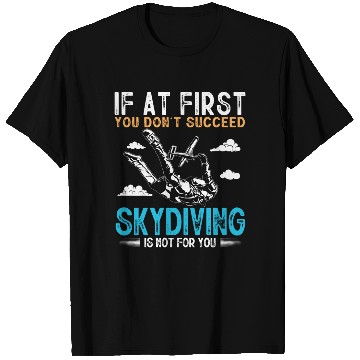 Discover Skydiving, Skydiver , Sky diver T Shirts
