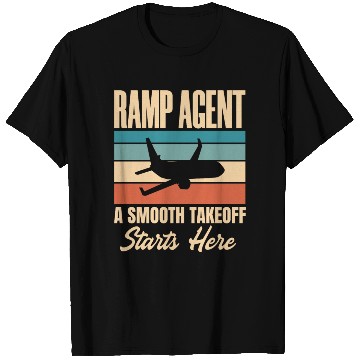 Discover Ramp Agent A Smooth Takeoff Starts Here T Shirts