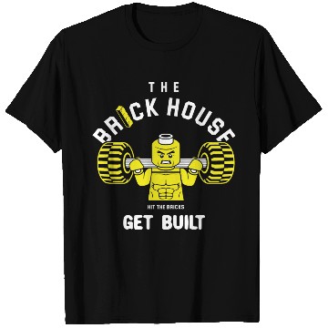 Discover The Brick House, Hit The Bricks, Get Built - Gym T Shirts