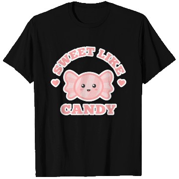 Discover Cute Sweet Like Candy T Shirts