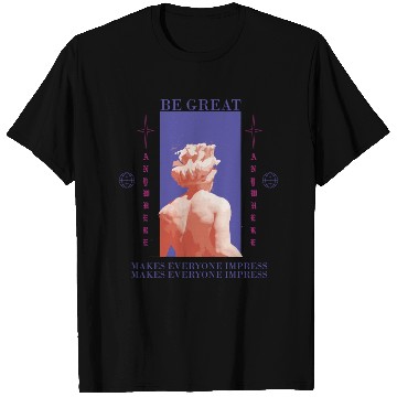Discover Be Great T Shirts