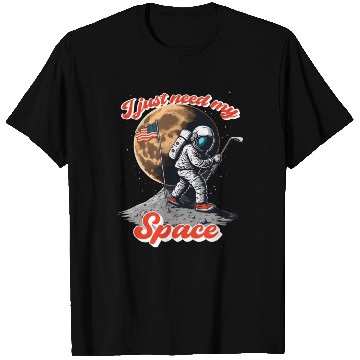 Discover I just need my space, Astronaut play golf on moon T Shirts