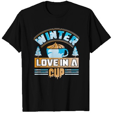 Discover Winter Love in a Cup T Shirts