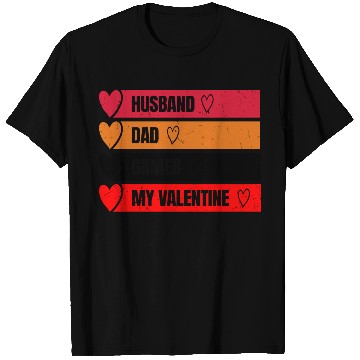 Discover Husband,Dad,Gamer,My valentine T Shirts