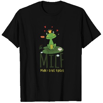 Discover milf man i love frogs T Shirts