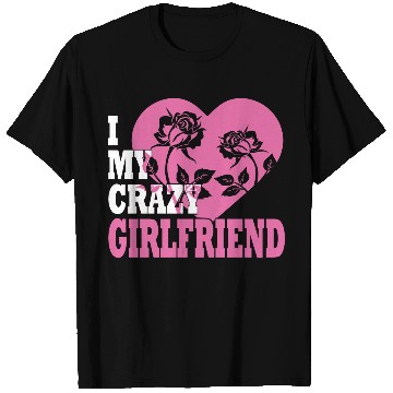 Discover I love my Girlfriend T Shirts