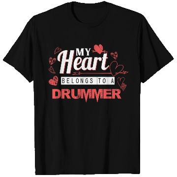 Discover My Heart Belongs to Drummer Valentines Day Gift T Shirts