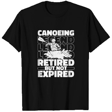 Discover Canoe Canoeing Canoeist Retired T Shirts