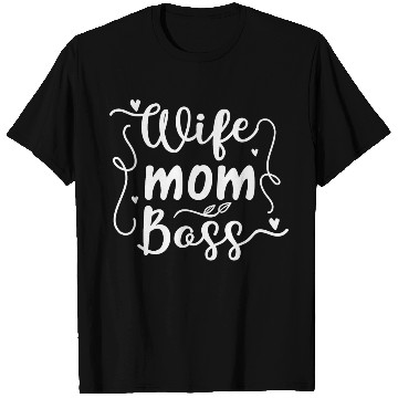 Discover Wife Mother Boss T Shirts