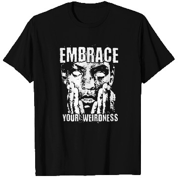 Discover Embrace your weirdness Streetwear T Shirts
