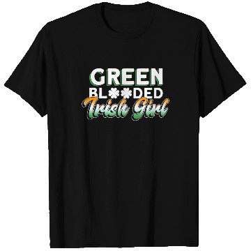 Discover Green Blooded Irish Girl - St Patricks Day Irish T Shirts