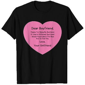 Discover Dear Boyfriend Thanks for Being My BF T Shirts
