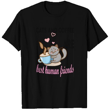 Discover cats and coffee best human friends T Shirts