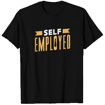 Discover Self Employed Job Boss Freelancer Work T Shirts