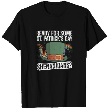 Discover Ready For Some St. Patrick's Day Shenanigans? - St T Shirts