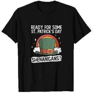 Discover Ready For Some St. Patrick's Day Shenanigans? - St T Shirts