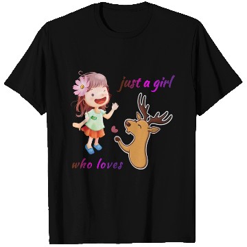 Discover just a girl who loves moose T Shirts