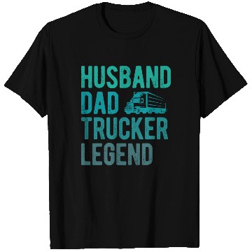 Discover Husband Dad Trucker Legend T Shirts
