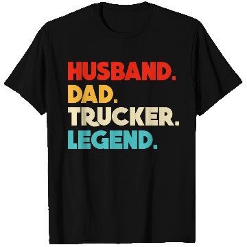 Discover Husband Dad Trucker Legend T Shirts