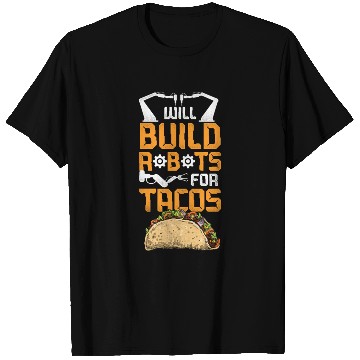 Discover Robot Robotics Engineer Taco T Shirts