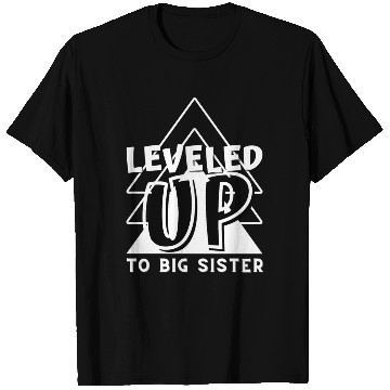 Discover Level Up to big sister T Shirts
